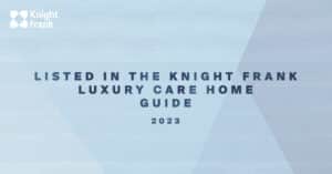 Knight Frank Care Home Guide 2023